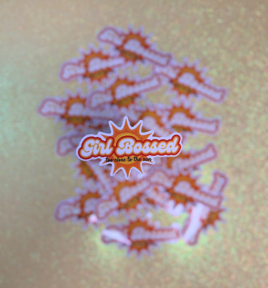 Girl Bossed Too Close to the Sun – Pop Star  Inspired Sticker
