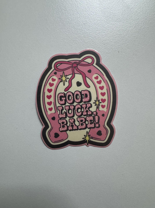 Good Luck Babe! Sticker