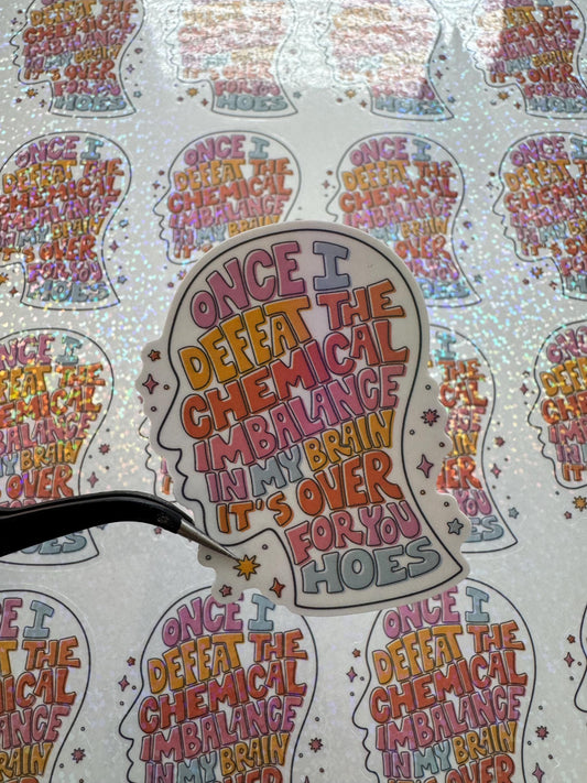 It's Over for You Hoes Sticker
