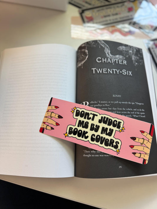 Don’t Judge Me By My Book Cover Bookmark
